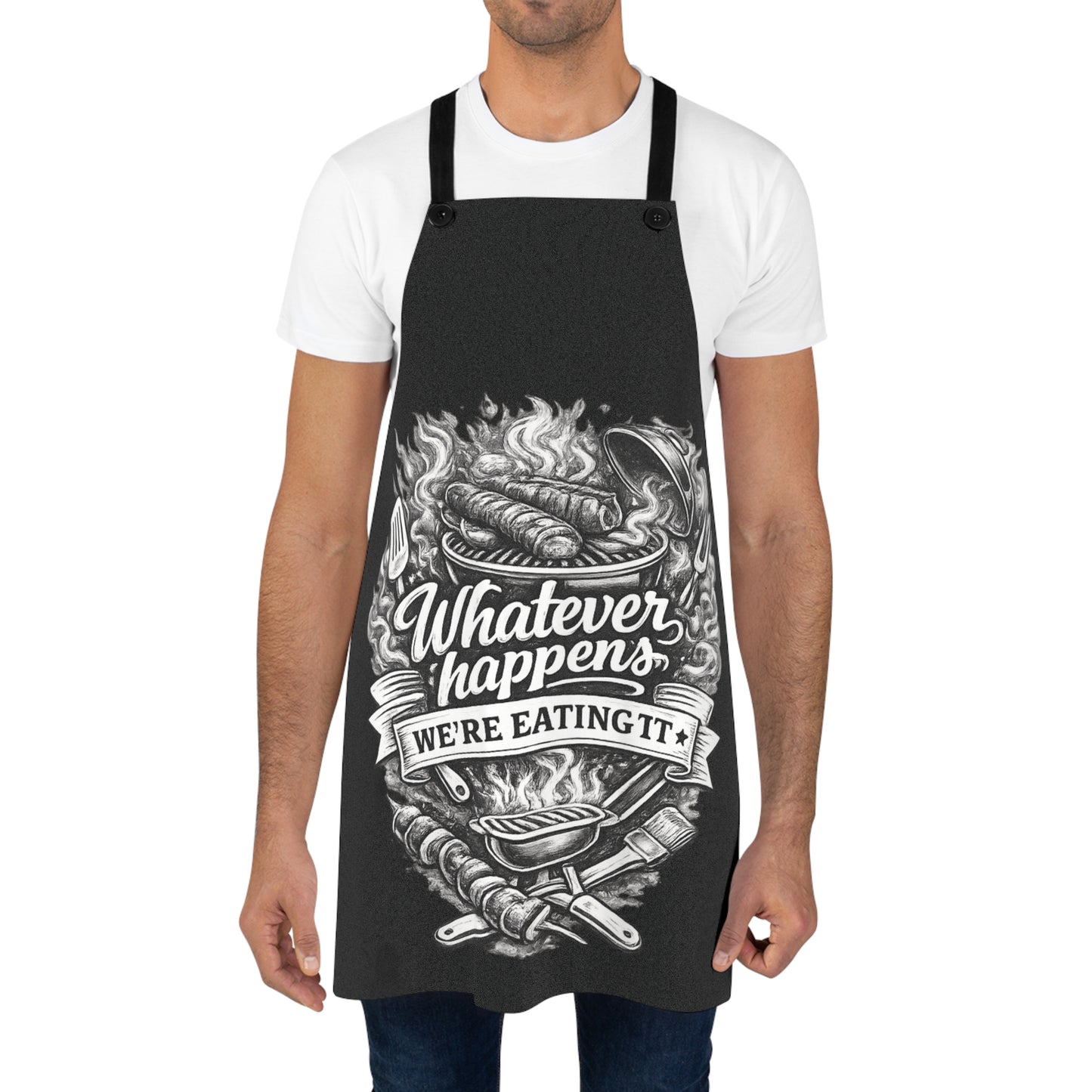 Grill Apron — “Whatever Happens We’re Eating It” BBQ Cooking Apron